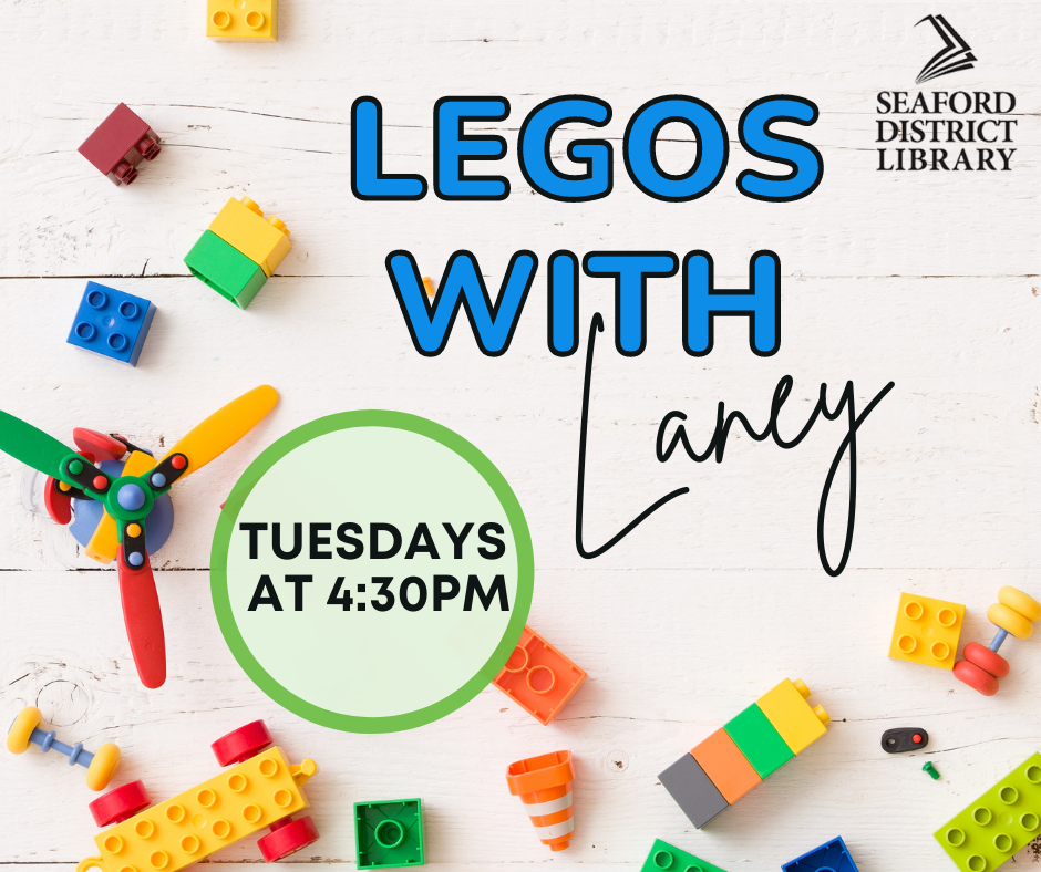 Legos with Laney at Seaford District Library Tuesdays at 4:30 pm